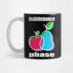 Maintenance Phase Mug